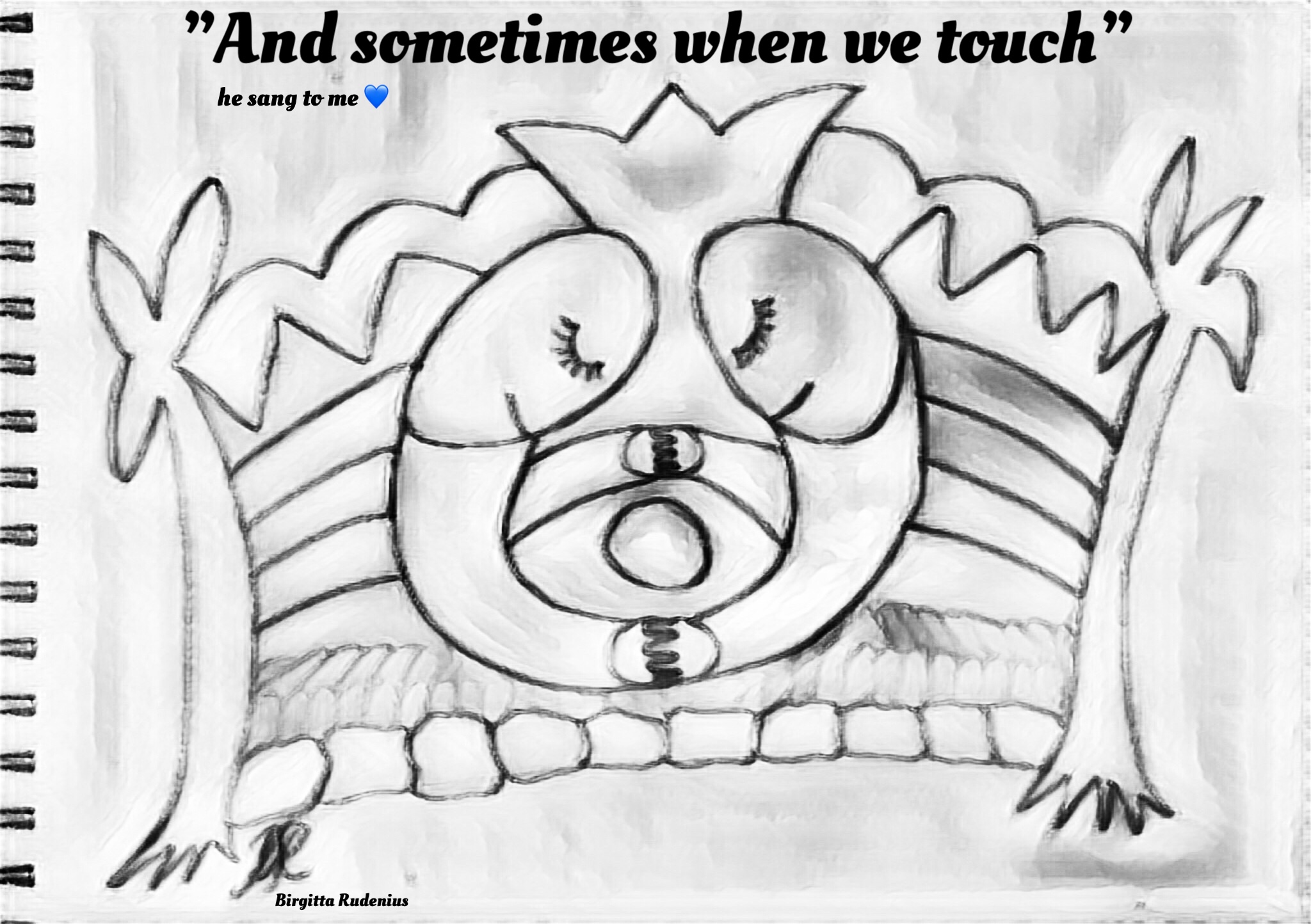 Sometimes when we touch
